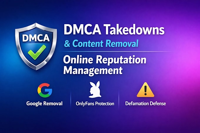 do dmca takedown, remove content, and protect your online reputation