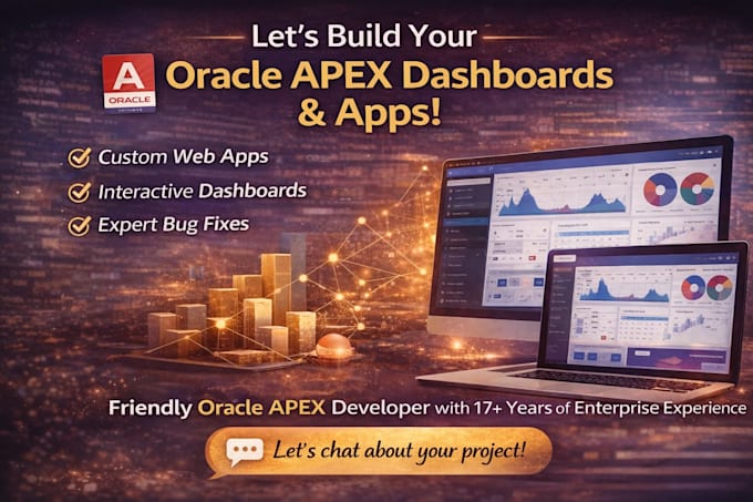 be your oracle apex developer for apps dashboards and fixes