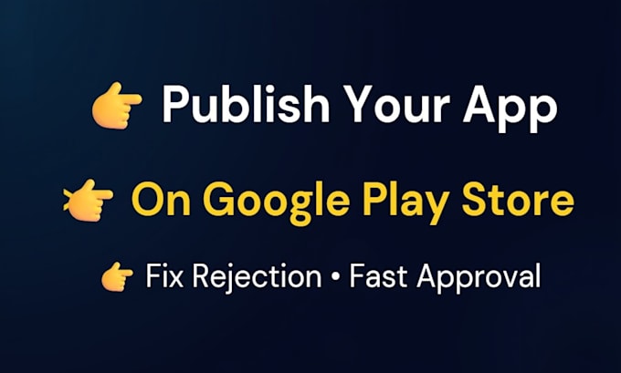 help publish your app on google play console and fix rejection