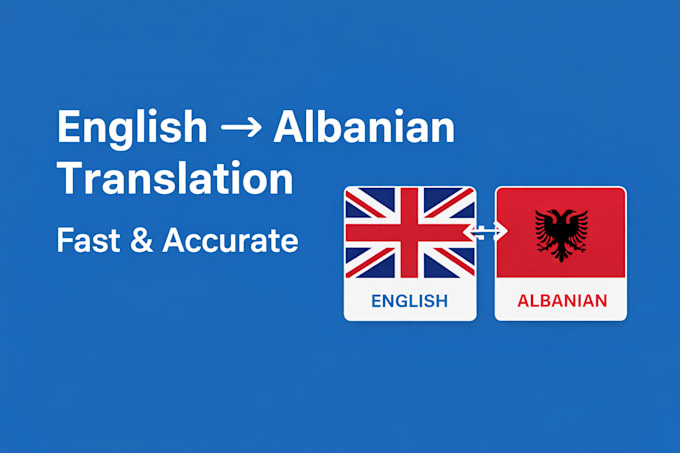 translate english to albanian manually, fast and accurately