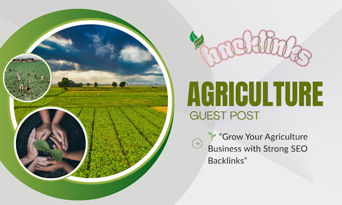 provide high authority agriculture backlinks and agriculture guest posts