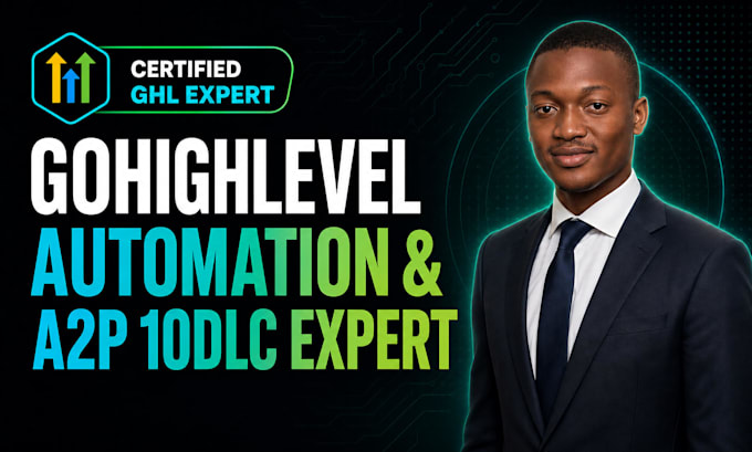 setup gohighlevel automation workflow, go high level expert, ghl a2p approval