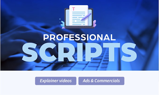 write a script for your explainer video or commercial