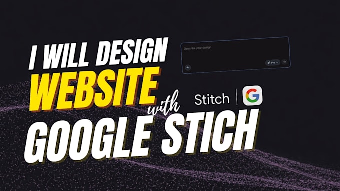 design your modern website using google stitch ai