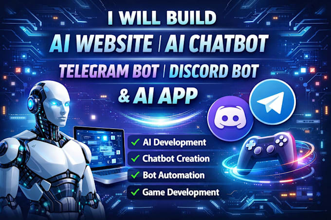 develop ai website, ai chatbot, cloud ai app, telegram bot and discord bot