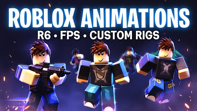 create roblox animations r6 fps and custom rigs for your game