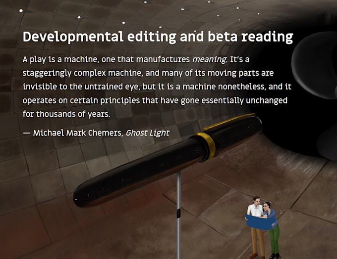 beta read your manuscript and make sure it is moving