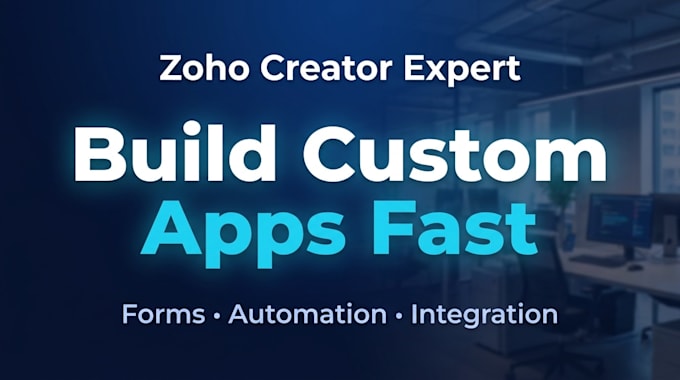 build and customize zoho creator apps and automation