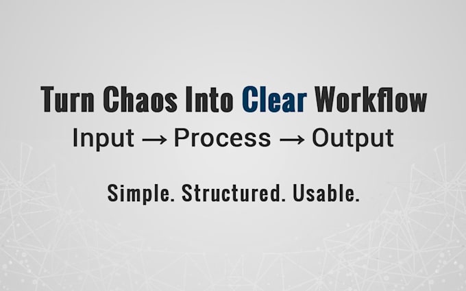 turn your messy workflow into a clear system