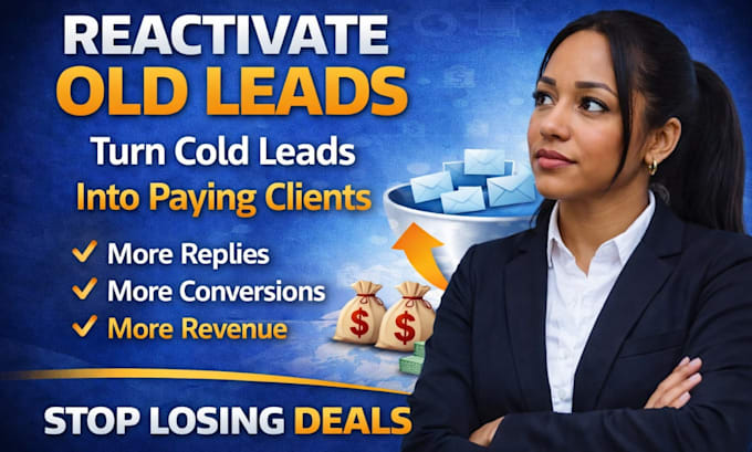 reactivate old leads, optimize sales script and build follow up system