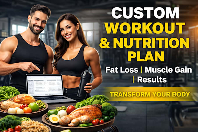 create a personalized workout and nutrition plan for you