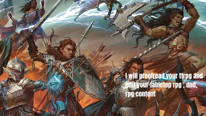 proofread your ttrpg and edit your tabletop rpg , dnd, rpg content