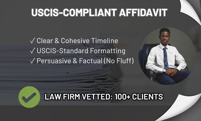 draft a compelling, uscis compliant immigration affidavit