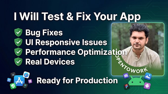 do mobile app testing, bug fixing and performance optimization