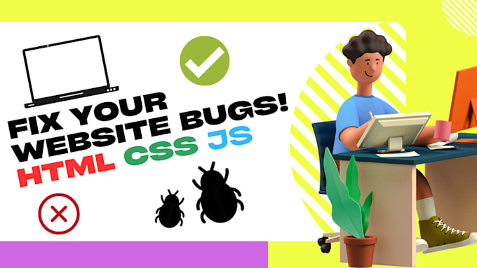 fix HTML CSS javascript bugs and create landing pages