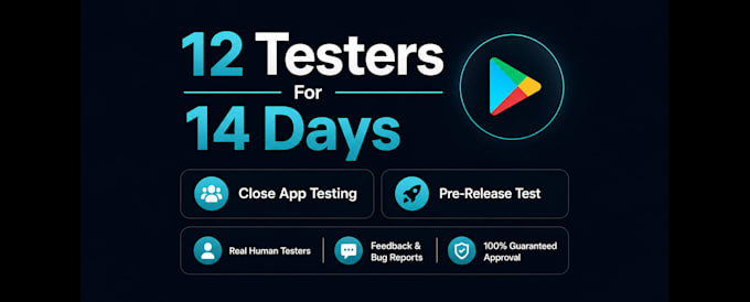 provide 12 testers for 14 days google play closed testing