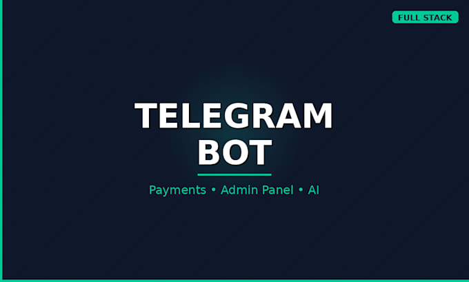 build a telegram bot with payments and admin panel