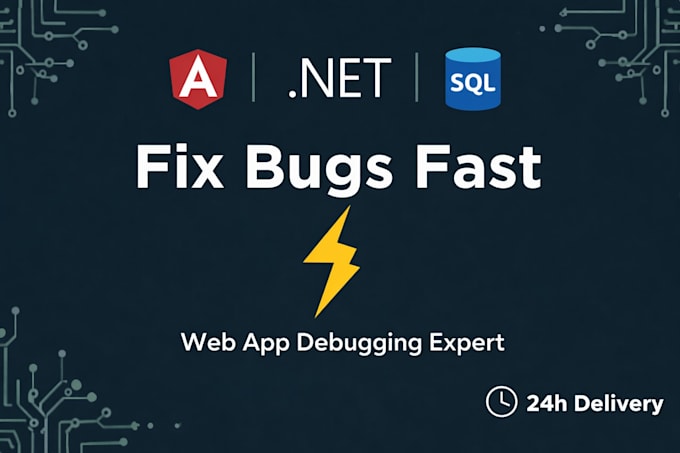 fix angular, dotnet, and sql bugs quickly and professionally