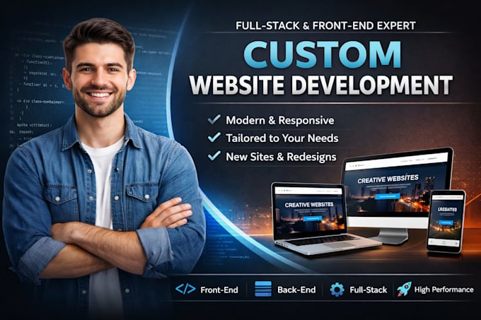 build custom website development as full stack developer, front end developer
