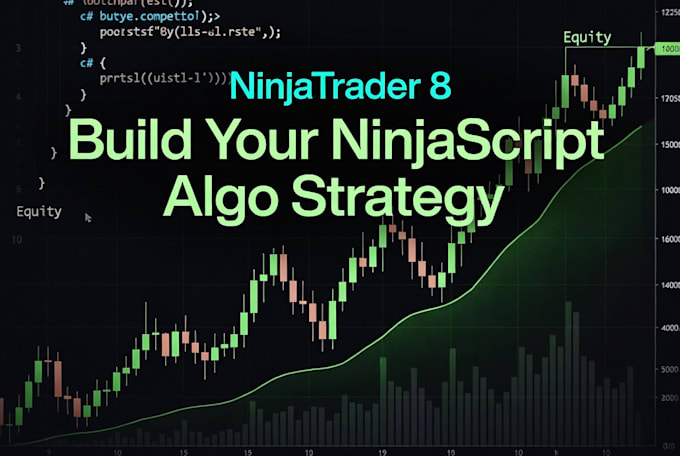 build algo trading strategy for ninjatrader in ninjascript