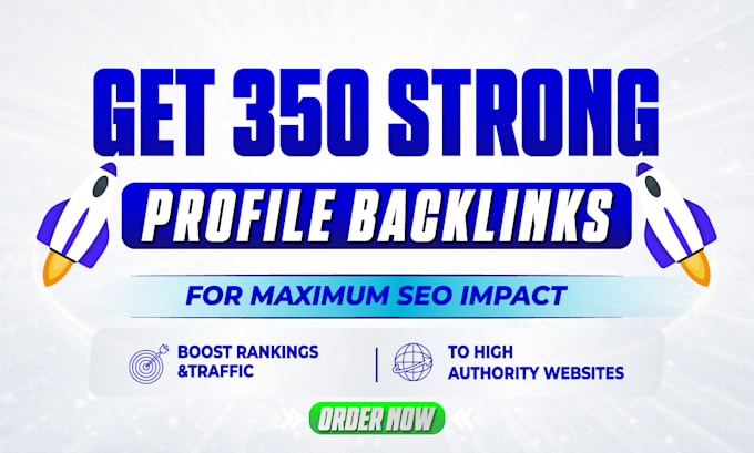 get 350 strong profile backlinks high da pa for maximum seo impact