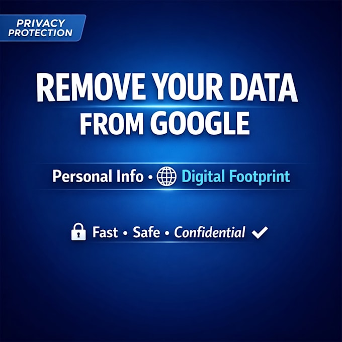 remove your personal information and digital footprint from google