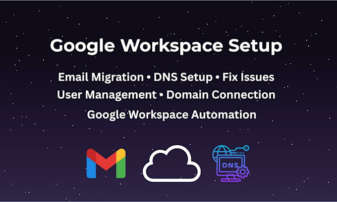 set up google workspace, migrate emails, and fix g suite issues