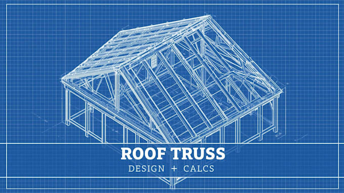 design your roof trusses with structural load calculations