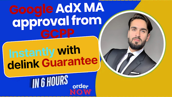provide google adx ma approval from gcpp instantly with delink guarantee