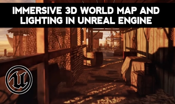 build immersive 3d world map, level design, lighting, terrain in unreal engine