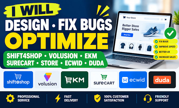 design fix bugs optimize shift4shop volusion ekm surecart store ecwid duda