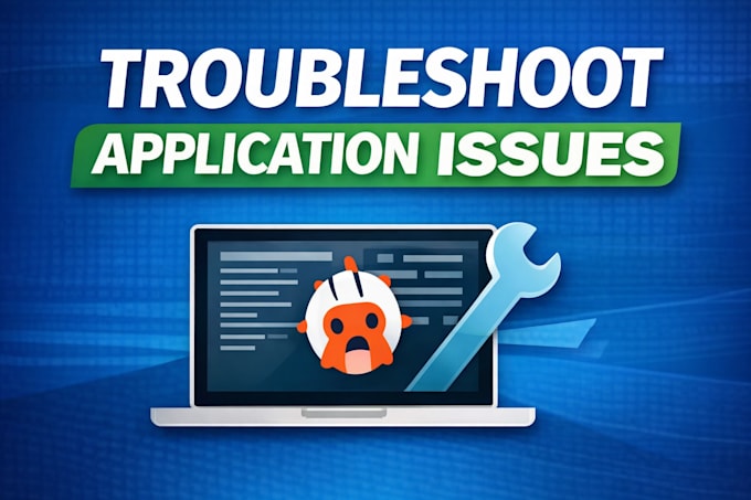 troubleshoot and fix your application or system issues