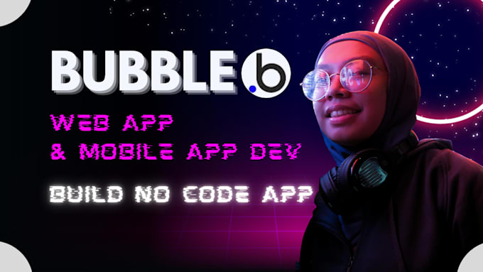 build bubble web app bubble io bubble app developer bubble mvp bubble website