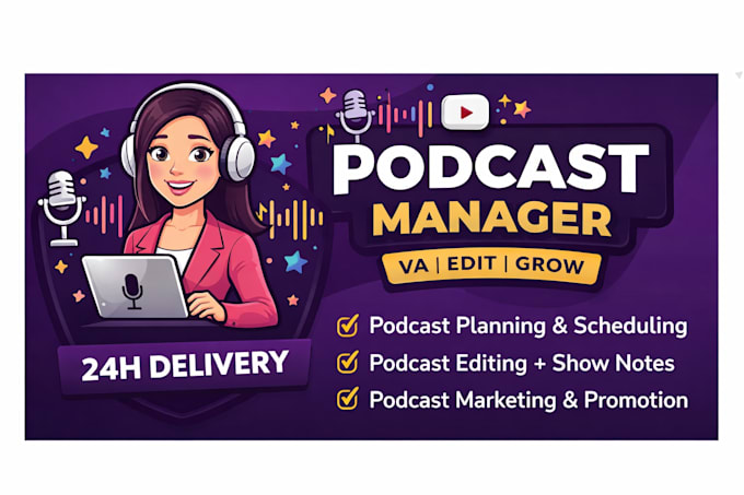 be your podcast manager and podcast virtual assistant