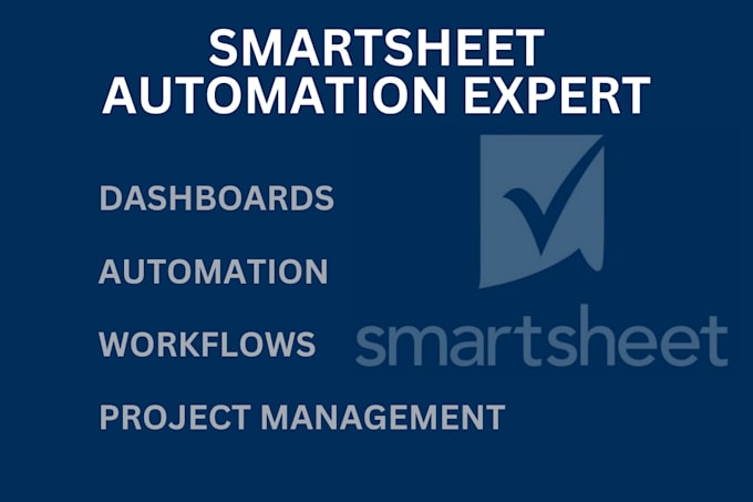 build and automate your smartsheet dashboards and workflows