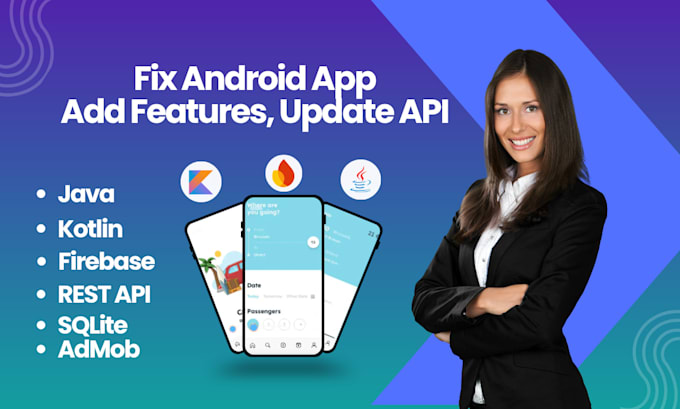 fix bugs, add features, update your kotlin and java android app