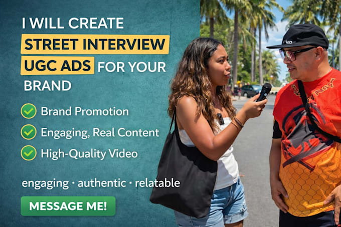 create ugc street interview video ads, app or game, campaign, product or brand