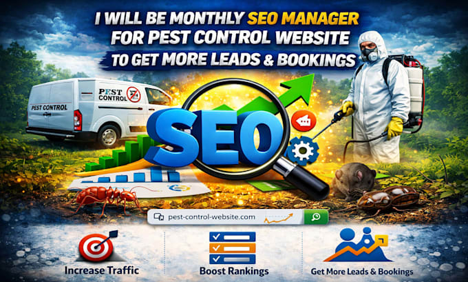 be monthly SEO manager for pest control website to get more leads and bookings