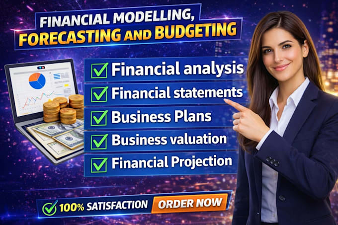 build excel financial models, forecasting, budget, analysis reports, projections