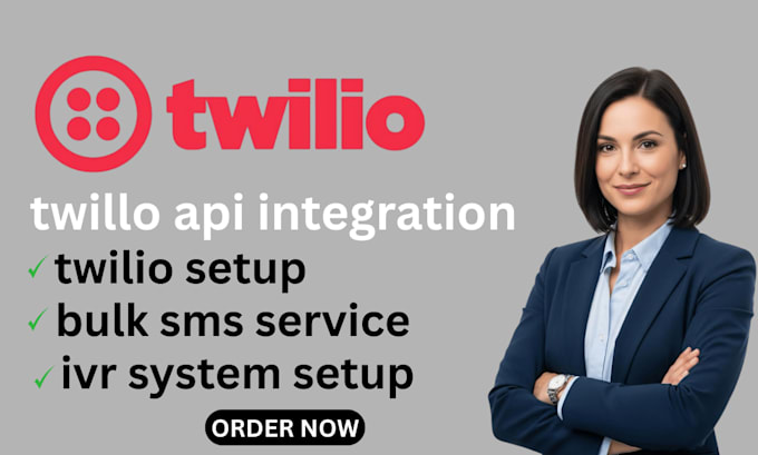 twilio API integration, bulk SMS services, twilio flex setup, and IVR solutions