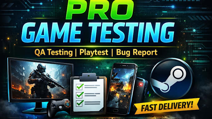 Be your professional game tester, qa testing , playtest and review your ...