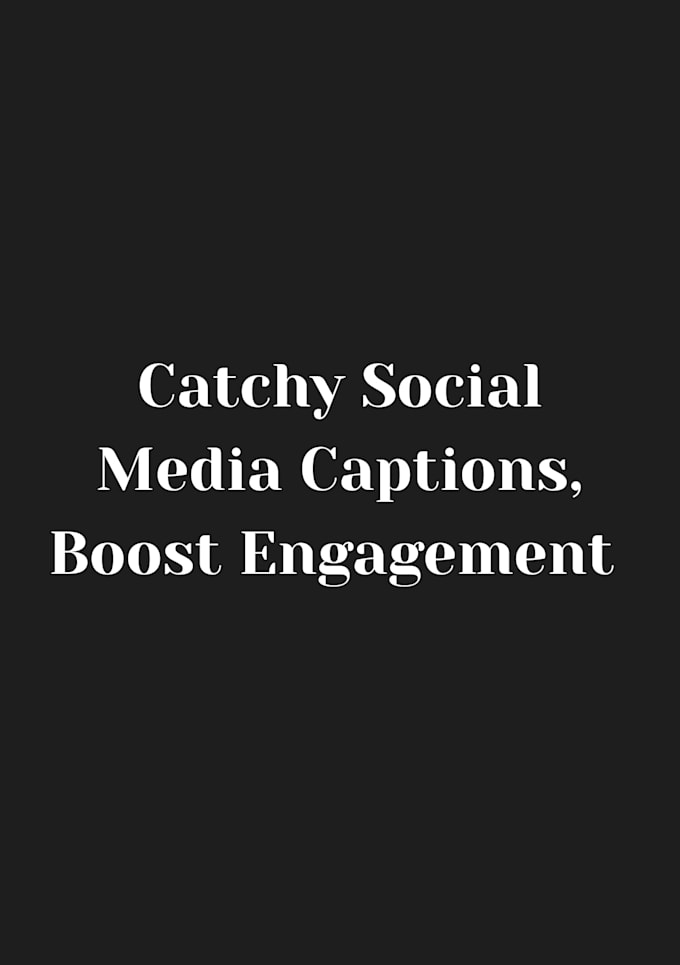 write catchy captions and content