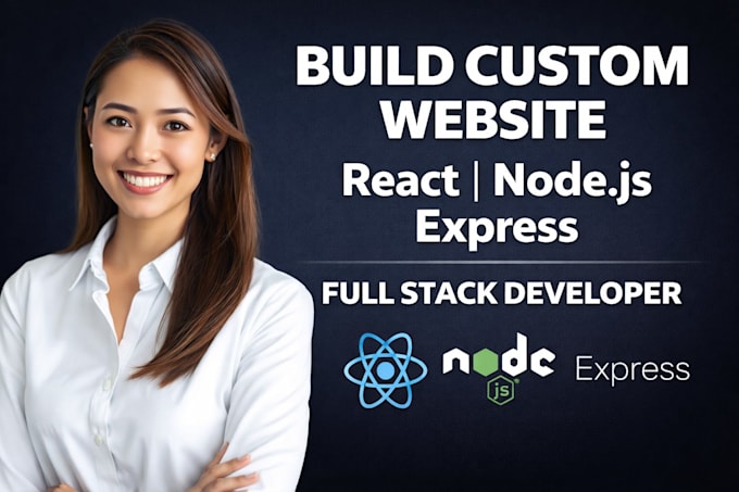 build custom websites with node js, express react, full stack developer