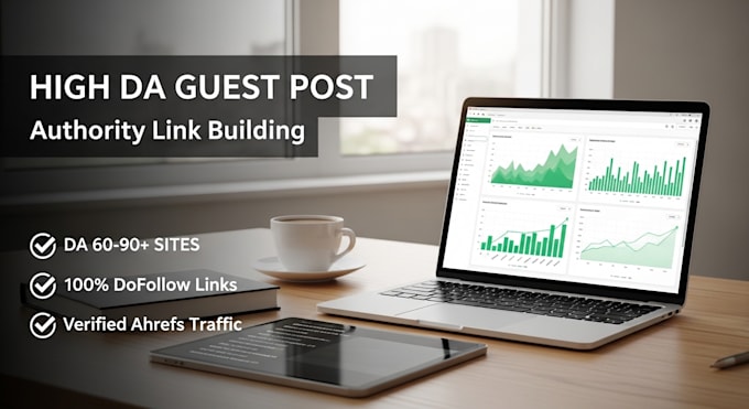provide high da guest post on authority websites with dofollow SEO backlinks