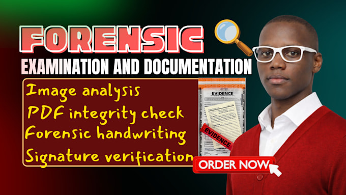 do forensic document analysis, examination, signature analysis, forensic report