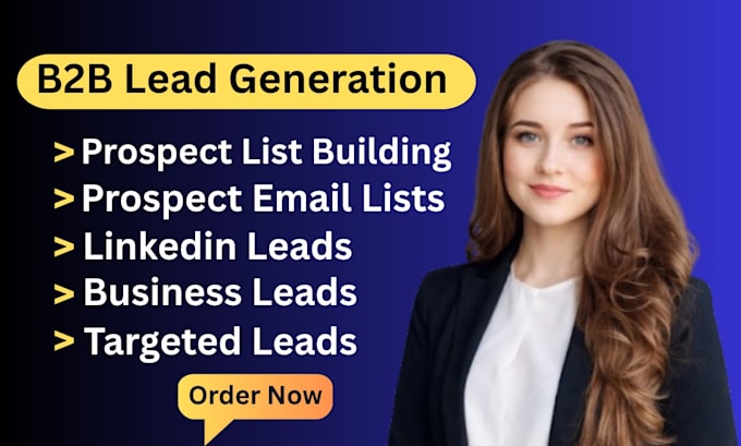 do b2b lead generation, linkedin lead generation, and email list building