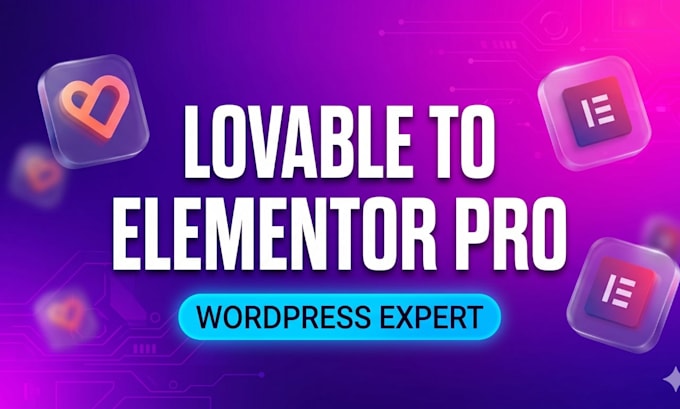 convert lovable to wordpress and lovable to elementor pro