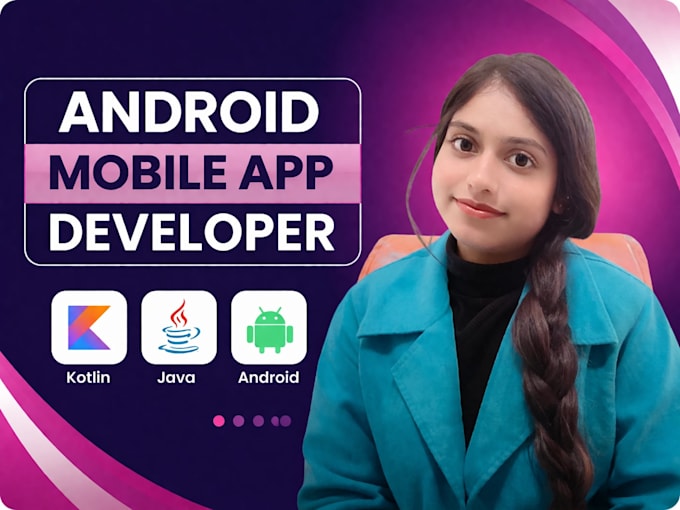 develop your android app or be your android app developer