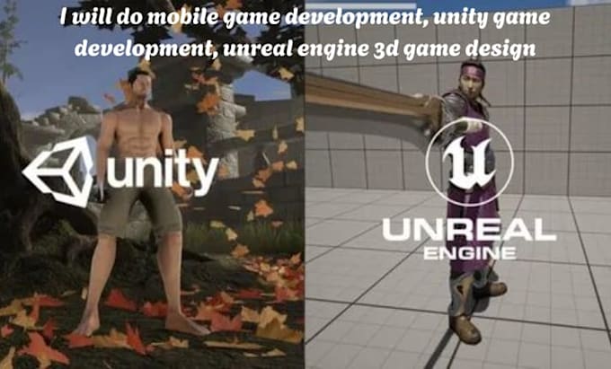 do mobile game development, unity game development, unreal engine 3d game design