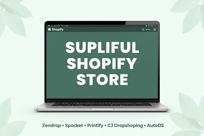 create high converting supliful shopify dropshipping store with zendrop spocket
